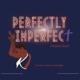 Perfectly Imperfect