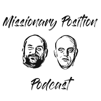 Missionary Position Podcast