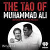 Imagine Audio: The Tao of Muhammad Ali - iHeartPodcasts