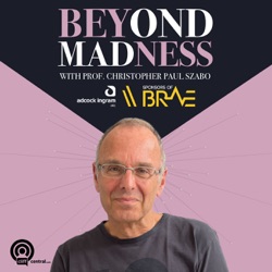 Beyond Madness