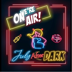 July After Dark