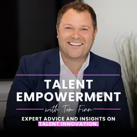 Talent Empowerment with Tom Finn