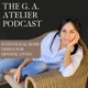 The G.A. Atelier Podcast