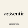 Ressentir - Jessica Troisfontaine