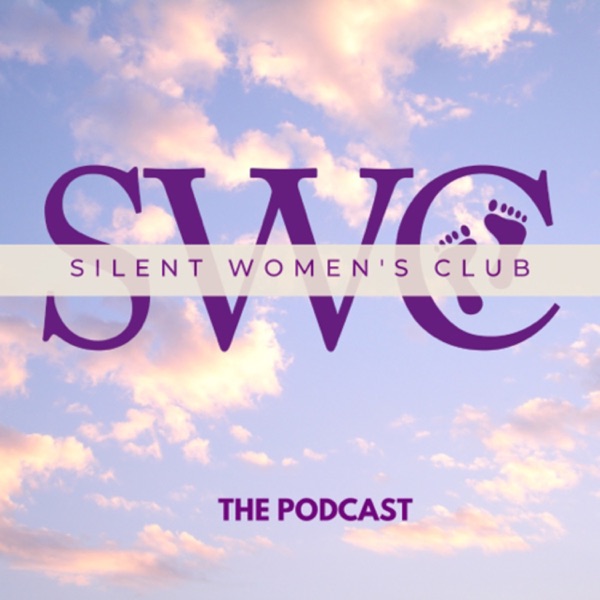 Silent Women’s Club Podcast