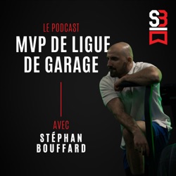 Le Podcast MVP de Ligue de Garage