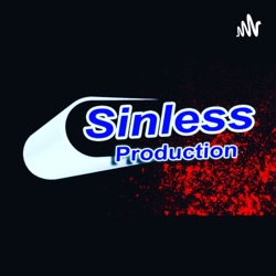 Sinless productions Podcast 🎧 