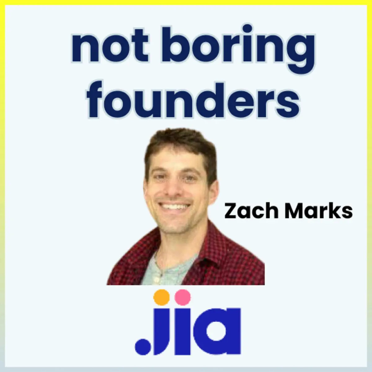 Not Boring Founders: Zach Marks, Jia - Apple Podcasts