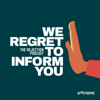 We Regret To Inform You: The Rejection Podcast - Apostrophe Podcast Network