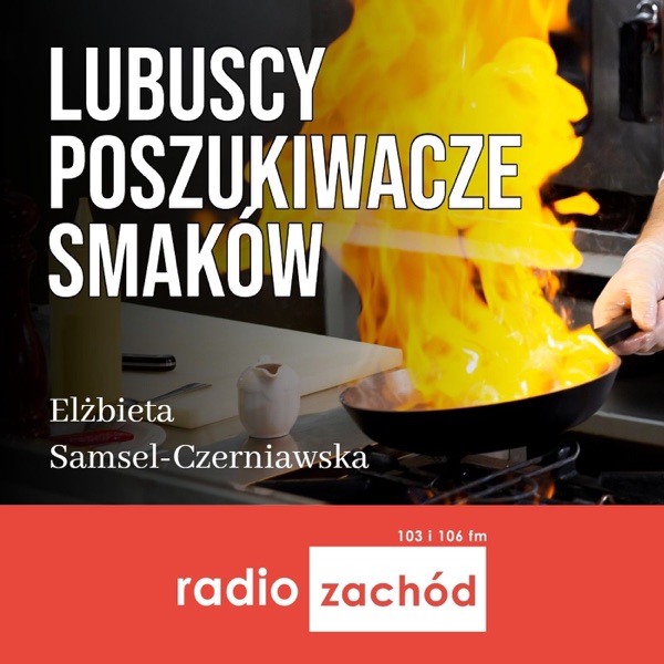 Lubuscy poszukiwacze smaków - Radio Zachód