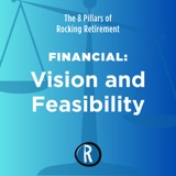 The 8 Pillars of Rocking Retirement: Financial - Vision and Feasibility