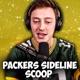 Packers Sideline Scoop Podcast