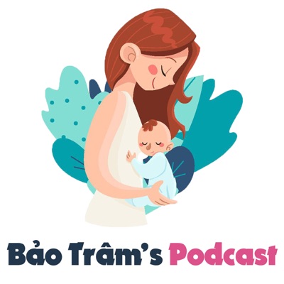 Bảo Trâm's Podcast