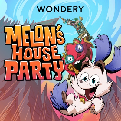 Melon's House Party:Wondery