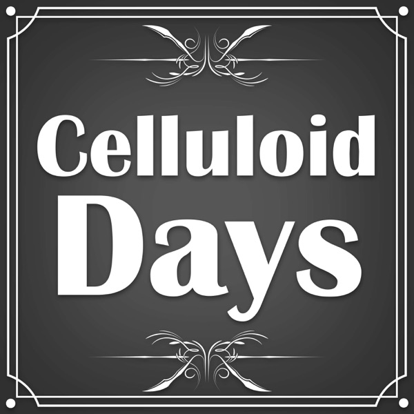 Celluloid Days Artwork