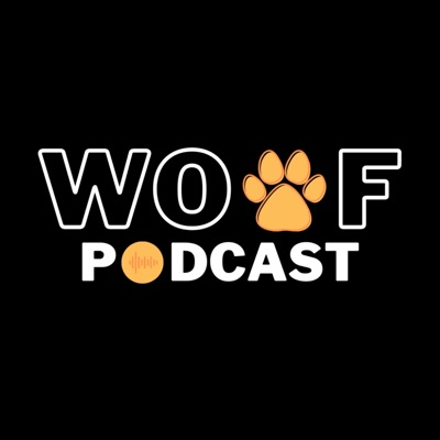 Woof Podcast