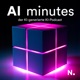AI minutes