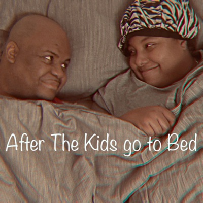 After the Kids go to Bed