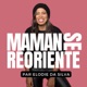 Maman se réoriente