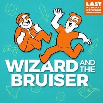 Wizard and the Bruiser:The Last Podcast Network