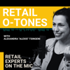 Retail o-Tones - Retail Experts on the Mic! Human meets Technology. - Alexis Tsingeni