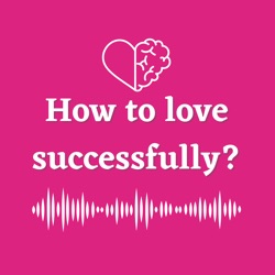 How to love successfully