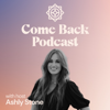 Come Back Podcast - Ashly Stone