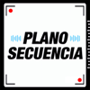 Plano Secuencia - Plano Secuencia