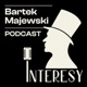 Interesy: podcast Majewskiego