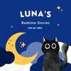 Bedtime Stories | Luna Bedtime - Luna's Bedtime Stories