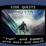 Side Quests Episode 276: Immortal: Unchained with Dave Cox