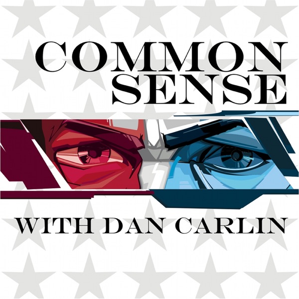 Common Sense with Dan Carlin image