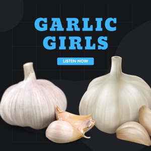 Garlic Girls