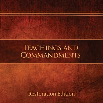 Teachings and Commandments - Restoration Edition (Narrated by Davis)