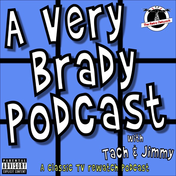 A Very Brady Podcast - A Brady Bunch episode re-watch