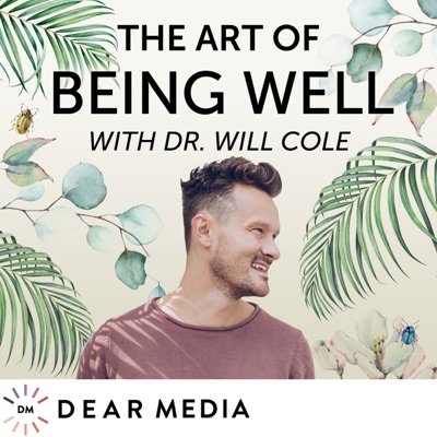 The Art of Being Well:Dear Media, Will Cole