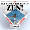 Let's Open the Box of ZEN - Hitomi