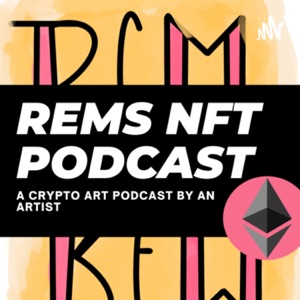 Rems NFT Podcast