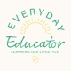 Everyday Educator