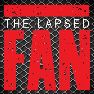 The Lapsed Fan:The Lapsed Fan