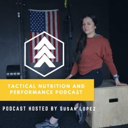 The Tactical Nutrition & Performance Podcast 