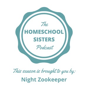 The Homeschool Sisters Podcast