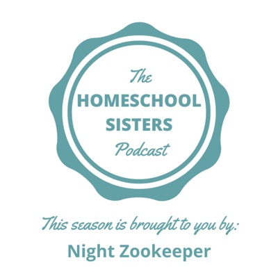 The Homeschool Sisters Podcast