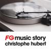 FG | MUSIC STORY | CHRISTOPHE HUBERT - RADIO FG