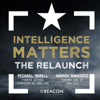 Intelligence Matters: The Relaunch - Beacon Global Strategies LLC