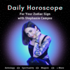 Daily Horoscope for Your Zodiac Sign with Stephanie Campos - Stephanie Campos