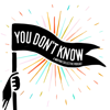 You Don't Know - A Wayfind Collective Podcast