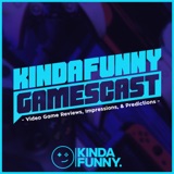 Kinda Funny Gamescast: Video Games Podcast podcast
