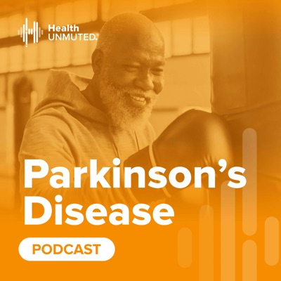 Parkinson's Disease Podcast, by Health Unmuted