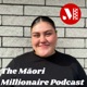 Māori Millionaire Podcast with Te Kahukura Boynton
